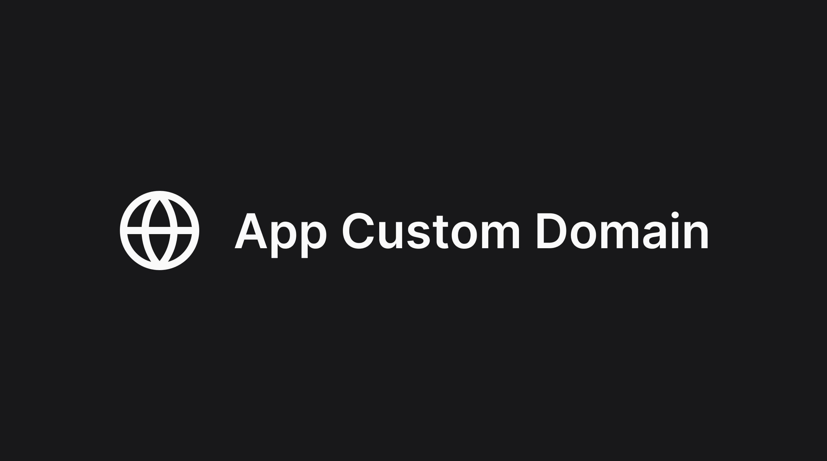 App Custom Domain is Live